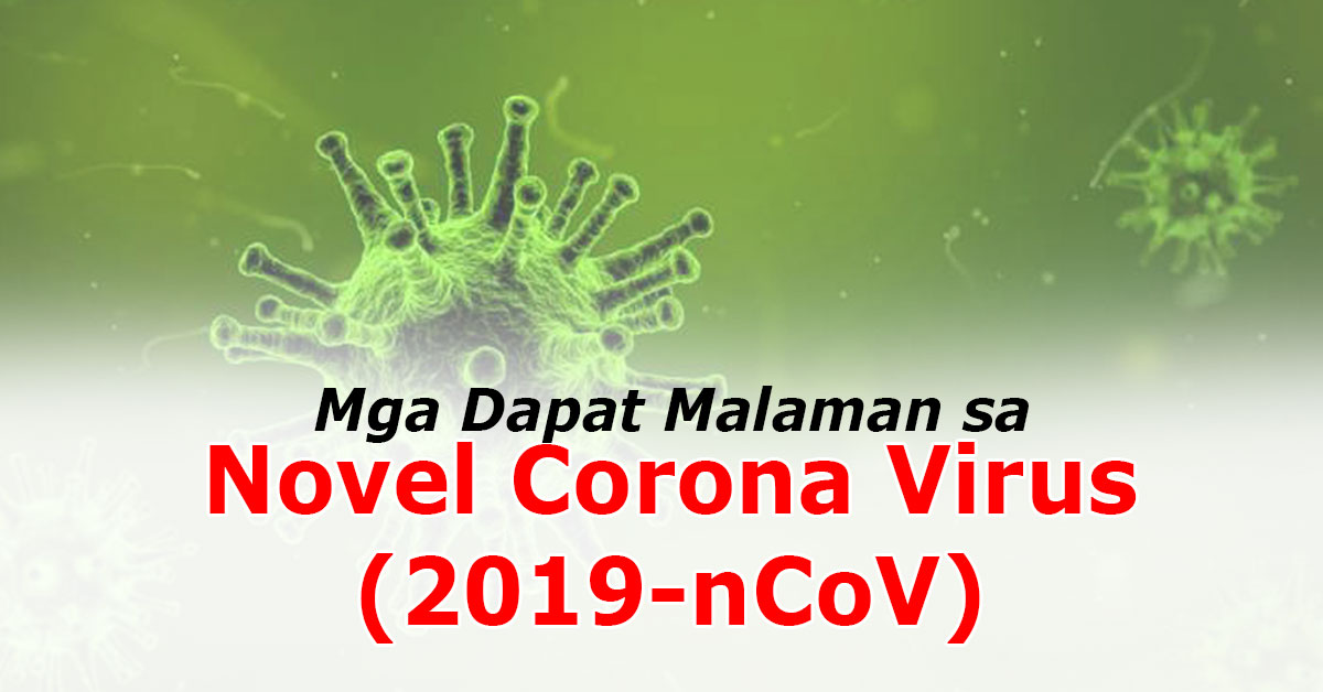 Mga Dapat Malaman sa Novel Corona Virus (2019-nCoV)